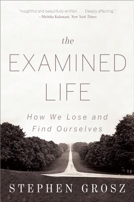 Image du vendeur pour The Examined Life: How We Lose and Find Ourselves (Paperback or Softback) mis en vente par BargainBookStores