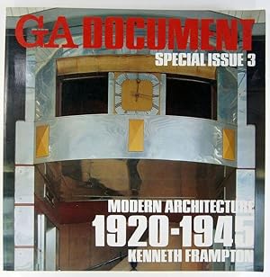 Modern architecture, 1920 - 1945. (G A document. Special issue ; 3). Edited and photographed by] ...