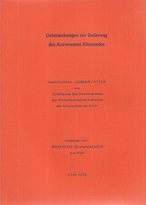 Bild des Verkufers fr Untersuchungen zur Datierung des Astronomen Kleomedes. (Dissertation). zum Verkauf von Brbel Hoffmann