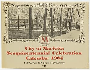 City of Marietta Sesquicentennial Celebration Calendar 1984: Celebrating 150 Years of Prosperity