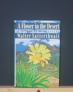 Imagen del vendedor de A Flower in the Desert a la venta por Tree Frog Fine Books and Graphic Arts