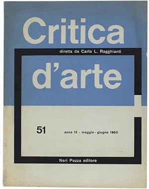 CRITICA D'ARTE. N. 51 - Anno IX - maggio-giugno 1962.: