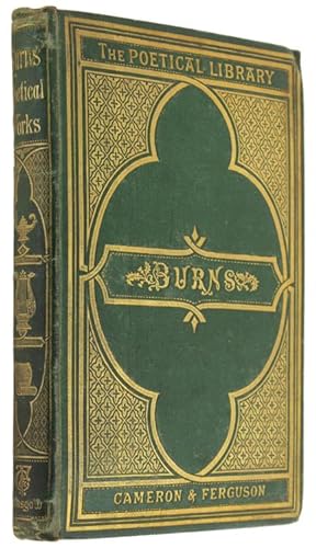 THE POETICAL WORKS OF ROBERT BURNS: