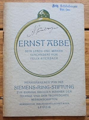 Ernst Abbe. Sein Leben und Wirken Herausgegeben von der Siemens-Ring-Stiftung.