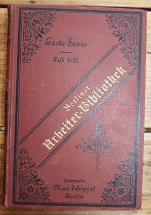 Berliner Arbeiter-Bibliothek Erste Serie Heft 1-12 Enthält :Ein Sozialistischer Roman von Edward ...