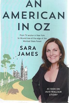 Seller image for An American in Oz: From TV Anchor in New York to Life and Love at the Edge of the Wombat State Forest for sale by Marlowes Books and Music