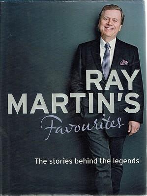 Image du vendeur pour Ray Martin's Favourites: The Stories Behind The Legends mis en vente par Marlowes Books and Music