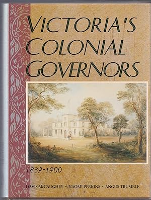 Seller image for VICTORIA'S COLONIAL GOVERNORS. 1839-1900. (SIGNED COPY) for sale by BOOK NOW