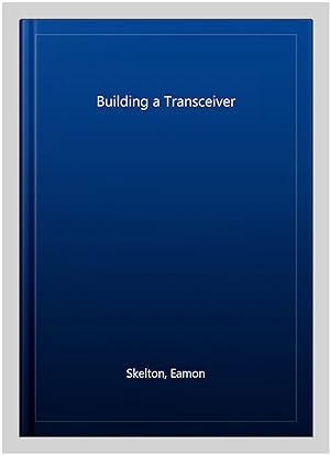 Imagen del vendedor de Building a Transceiver a la venta por GreatBookPrices