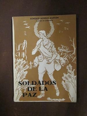 Seller image for SOLDADOS DE LA PAZ. for sale by LIBRERIA AZACAN