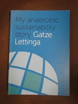 Seller image for MY ANAEROBIC SUSTAINABILITY STORY for sale by LIBRERIA AZACAN