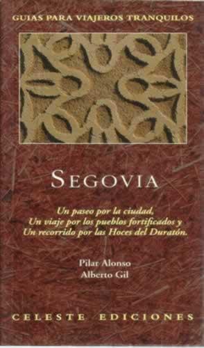Imagen del vendedor de Segovia. Guias para viajeros tranquilos a la venta por Librera Cajn Desastre