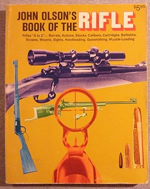 Imagen del vendedor de John Olson's Book of the Rifle a la venta por Book Nook