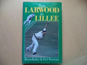 Seller image for From Larwood to Lillee (Inscribed by Fred Trueman) for sale by Terry Blowfield