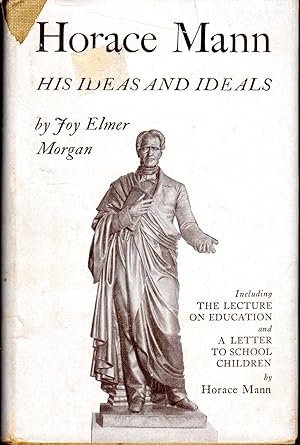 Seller image for Horace Mann: His Ideas and Ideals for sale by Dorley House Books, Inc.