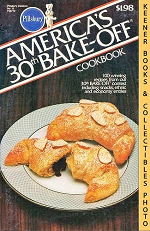 Seller image for Pillsbury America's Bake-Off Cookbook: 100 Winning Recipes From Pillsbury's 30th Annual Bake-Off - 1982: Pillsbury Annual Bake-Off Contest Series for sale by Keener Books (Member IOBA)