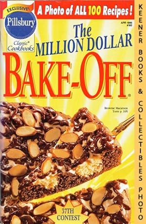 Pillsbury The Million Dollar Bake-Off 37th Contest Cookbook: Classic Cookbooks #182: Pillsbury An...