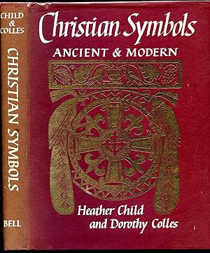 Imagen del vendedor de Christian Symbols; Ancient and Modern a la venta por Little Stour Books PBFA Member