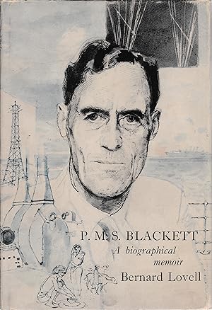 P.M.S. Blackett. A biographical memoir