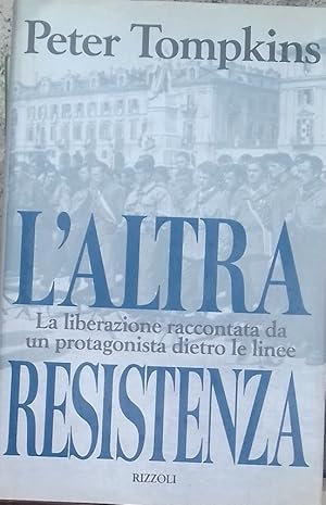 L'Altra Resistenza. La liberazione raccontata da un protagonista dietro le linee