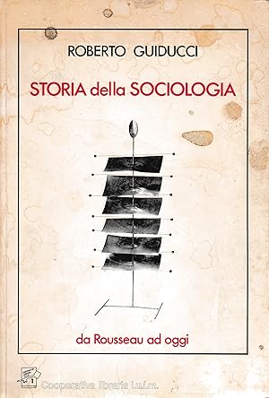 Storia della Sociologia. Da Rousseau ad oggi