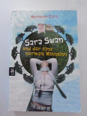 Imagen del vendedor de Sara Swan und der ganz normale Wahnsinn. Roman. TB a la venta por Deichkieker Bcherkiste