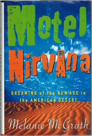 Seller image for Motel Nirvana. Dreaming of the New Age in the American Desert. for sale by Antiquariat Fluck