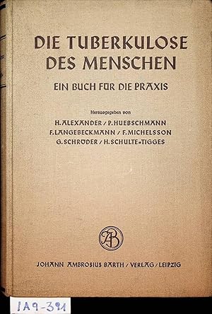 Die Tuberkulose des Menschen. Ein Buch für die Praxis.