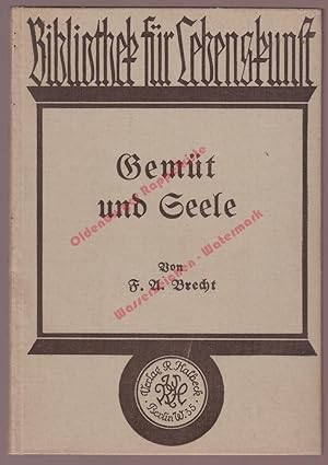 Gemüt und Seele als Quellen des Glückes Band 5 der Bibliothek für Lebenskunst (1921)