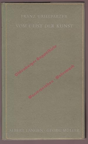 Vom Geist der Kunst: Kleine Geschenkbücher Nr. 8 (1954) - Grillparzer, Franz