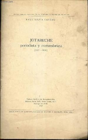 Bild des Verkufers fr JOTABECHE - PERIODISTA Y COSTUMBRISTA (1811-1858) / "NOTAS PARA EL ESTUDIO DE LA HISTORIA LIERATURIA DE CHILE -XI". zum Verkauf von Le-Livre
