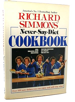 Imagen del vendedor de RICHARD SIMMONS' NEVER-SAY-DIET COOKBOOK a la venta por Rare Book Cellar