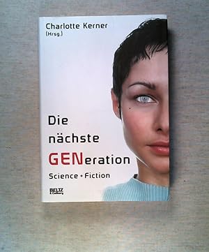 Seller image for Die nchste GENeration: Science + Fiction signiertes Exemplar for sale by ANTIQUARIAT Franke BRUDDENBOOKS