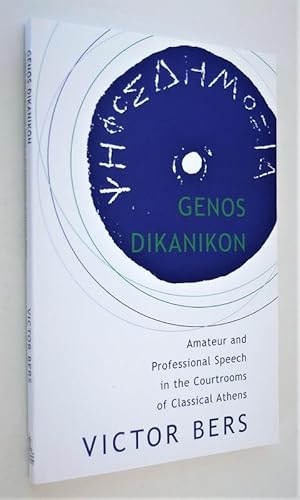 Seller image for Genos Dikanikon. Amateur and professional speech in the courtrooms of classical Athens. for sale by Antiquariat Stefan Wulf