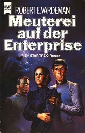 Meuterei auf der Enterprise : Ein Star Trek-Roman.