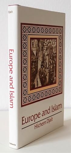 Image du vendeur pour Europe and Islam. Translated by Peter Heinegg. mis en vente par Antiquariat Stefan Wulf