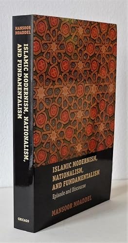 Islamic modernism, nationalism, and fundamentalism. Episode and discourse.