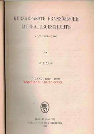 Kurzgefasste französische Literaturgeschichte,Von 1548-1900. Band 1: 1549-1650,