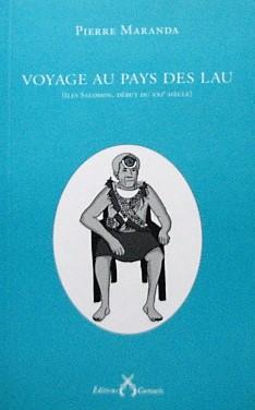 Image du vendeur pour Voyage au pays des Lau (les Salomon, dbut du XXIe sicle) mis en vente par Librairie La fort des Livres