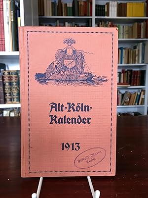 Image du vendeur pour Alt-Kln-Kalender 1913. Hrsg. vom Verein Alt-Kln. mis en vente par Antiquariat Seibold