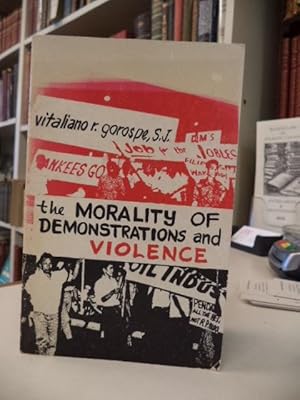 Seller image for The Morality of Demonstrations and Violence for sale by The Odd Book  (ABAC, ILAB)