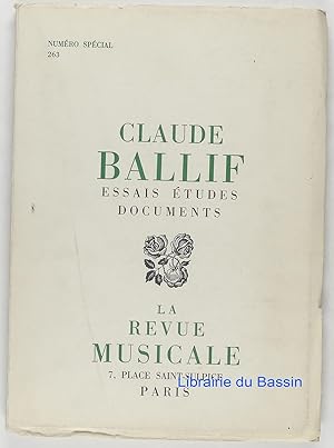 La Revue Musicale n°263 Claude Ballif Essais Etudes Documents