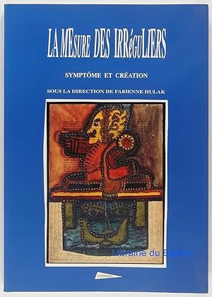 Seller image for La mesure des irrguliers Symptme et cration for sale by Librairie du Bassin