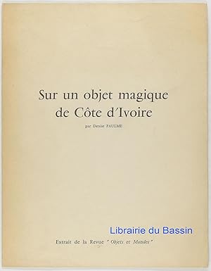 Bild des Verkufers fr Sur un objet magique de Cte d'Ivoire zum Verkauf von Librairie du Bassin