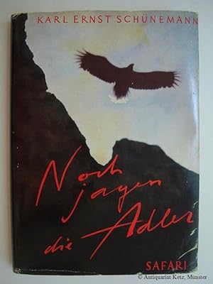 Seller image for Noch jagen die Adler. for sale by Antiquariat Hans-Jrgen Ketz