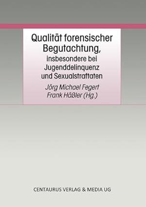 Seller image for Qualitt forensischer Begutachtung, insbesondere bei Jugenddelinquenz und Sexualstraftaten for sale by AHA-BUCH GmbH