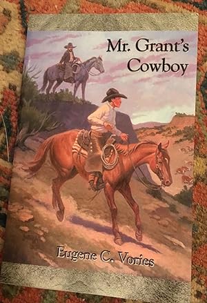 Immagine del venditore per Signed. Mr. Grant's Cowboy venduto da Bristlecone Books  RMABA