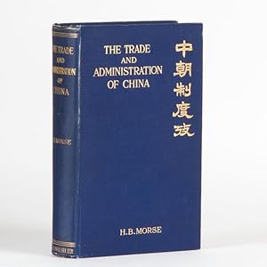 Bild des Verkufers fr The trade and administration of China zum Verkauf von Douglas Stewart Fine Books