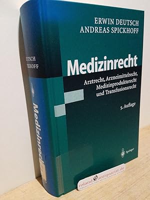 Seller image for Medizinrecht : Arztrecht, Arzneimittelrecht, Medizinprodukterecht und Transfusionsrecht / Erwin Deutsch ; Andreas Spickhoff for sale by Roland Antiquariat UG haftungsbeschrnkt