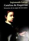 Immagine del venditore per Catalina de Esquivias: memorias de la mujer de Cervantes venduto da AG Library
